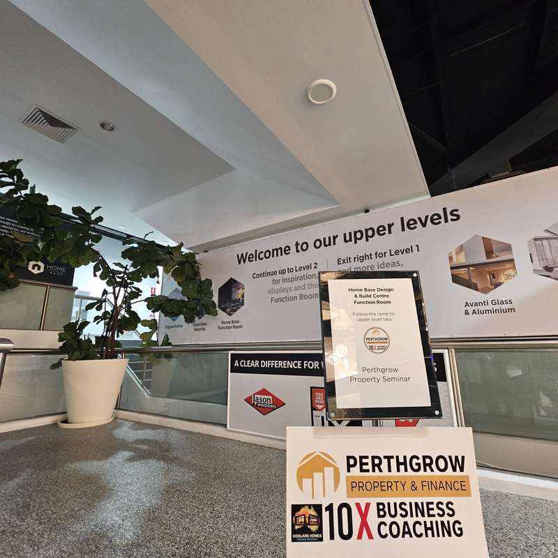 PerthGrow Property and Finance seminar signage in the Homebase Design and Build Centre — KOOLARK HOMES